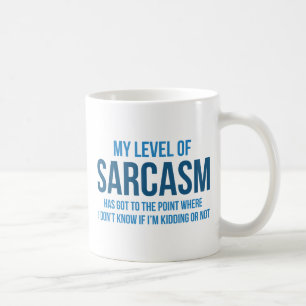 Mein Sarasmus-Level Kaffeetasse
