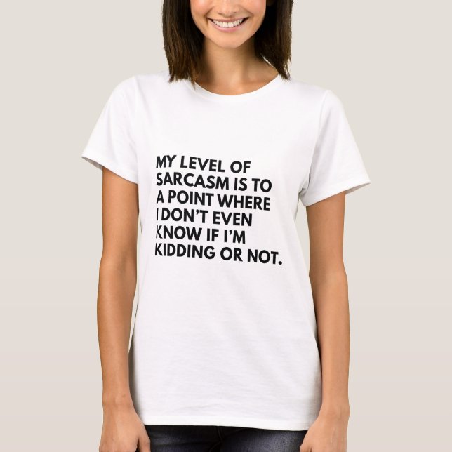Mein Sarasmus-Level T-Shirt (Vorderseite)