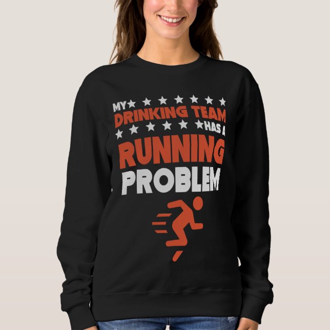 Mein Saufteam hat ein Laufproblem  Querfeldein Sweatshirt (Vorderseite)