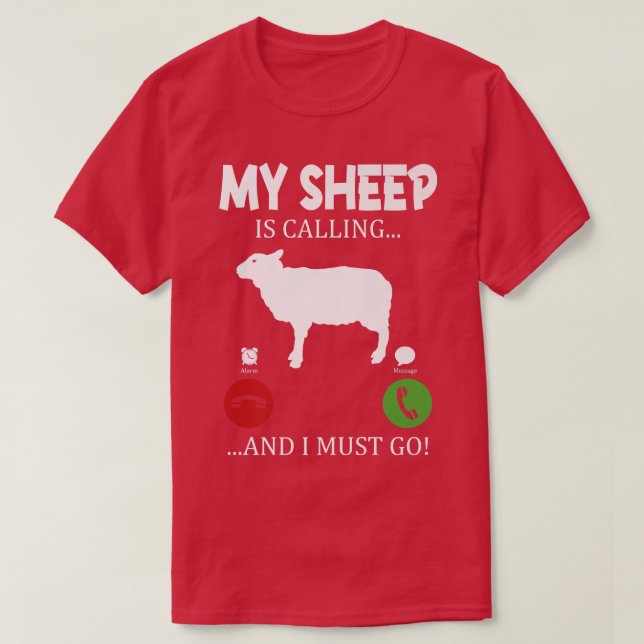Mein Schaf ruft an, ich muss Bauer-Hirte gehen T-Shirt (Design vorne)