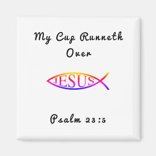 Mein Schale runneth in Psalm-23:5 druckte Magneten Magnet