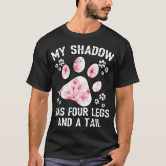 Mein Schatten hat vier Beine und eine Schwanz-Blum T-Shirt