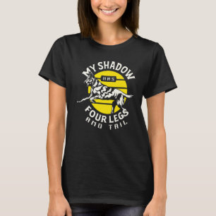 Mein Schatten hat vier Beine und Schwanz deutschen T-Shirt
