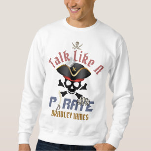 Mein Schatz International Talk Like a Pirate Day Sweatshirt