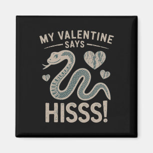 Mein Schatz sagt lustig Hisss Magnet