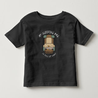 Mein Schlafsack ist voller Sand Wüsten Camping Kleinkind T-shirt