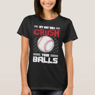 Mein Schläger wird deine Bälle Baseballschläger fü T-Shirt