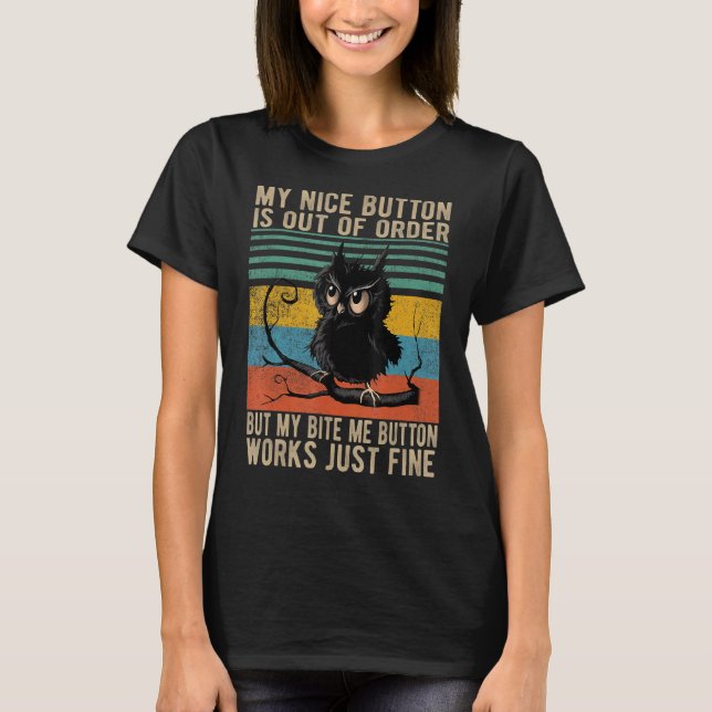 Mein schöner Knopf ist kaputt, aber ich beiße. T-Shirt (Vorderseite)