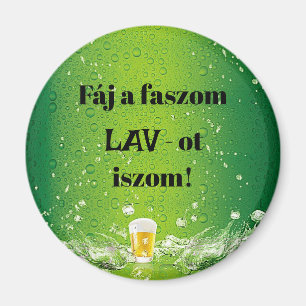 Mein Schwanz tut weh, ich trinke LAV! Kühlschrankm Magnet