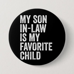 Mein Schwiegersohn ist mein Lieblingskind Button