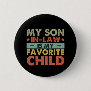 Mein Schwiegersohn ist mein Lieblingskind Familien Button