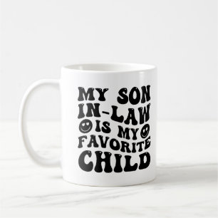 Mein Schwiegersohn ist mein Lieblingskind Familien Kaffeetasse