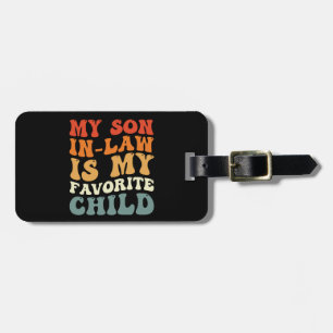 Mein Schwiegersohn ist mein Lieblingskind Family G Gepäckanhänger