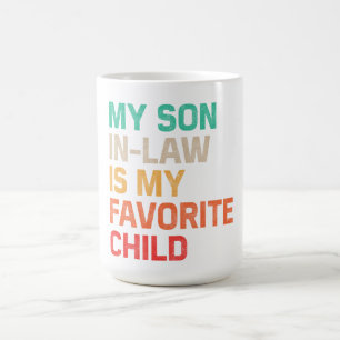 Mein Schwiegersohn ist mein Lieblingskind Kaffeetasse