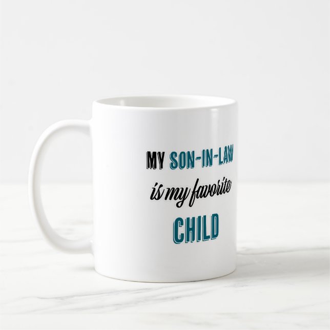 Mein Schwiegersohn ist mein Lieblingskind Kaffeetasse (Links)