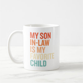 Mein Schwiegersohn ist mein Lieblingskind Lustig Kaffeetasse
