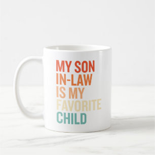 Mein Schwiegersohn ist mein Lieblingskind Lustig Kaffeetasse