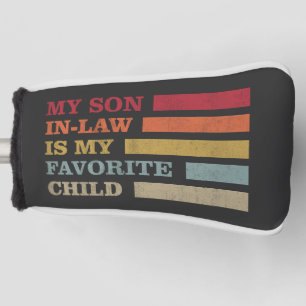 Mein Schwiegersohn ist mein Lieblingskind Lustige  Golf Headcover