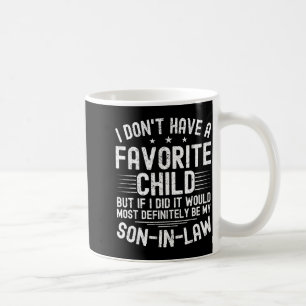 Mein Schwiegersohn ist mein Lieblingskind Lustige Kaffeetasse