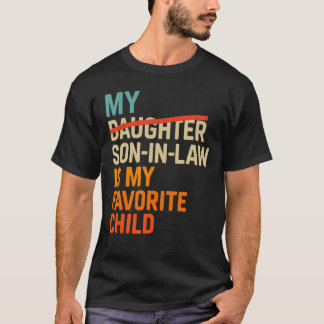 Mein Schwiegersohn ist mein Lieblingskind Lustige  T-Shirt