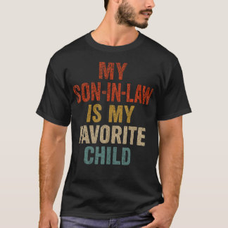 Mein Schwiegersohn ist mein Lieblingskind Lustige  T-Shirt