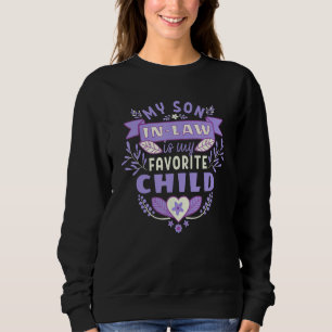 Mein Schwiegersohn ist mein Lieblingskind Schwieg Sweatshirt