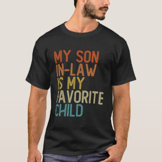 Mein Schwiegersohn ist mein Lieblingskind Schwiege T-Shirt