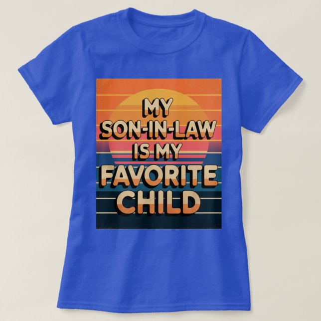 Mein Schwiegersohn ist mein Lieblingskind T-Shirt (Design vorne)