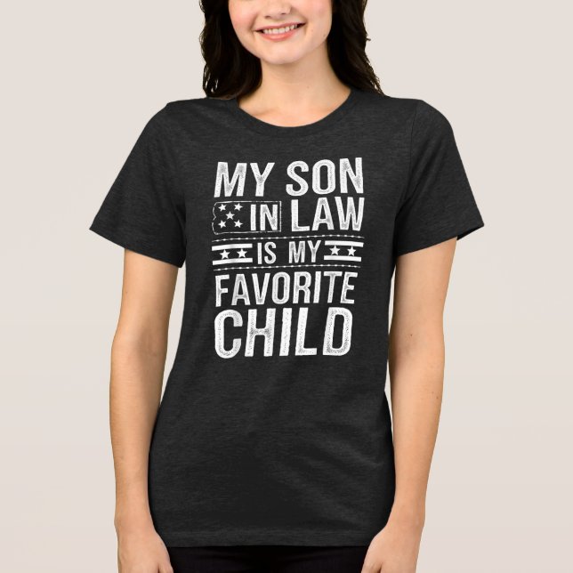 Mein Schwiegersohn ist mein Lieblingszitat für Kin Tri-Blend Shirt (Vorderseite)