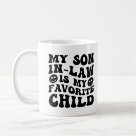Mein Schwiegersohn ist mein liebster Spaß in der K Kaffeetasse