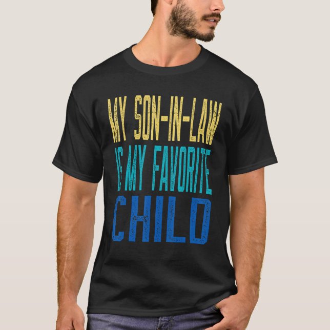 Mein Schwiegersohn ist mein liebster Spaß in der K T-Shirt (Vorderseite)