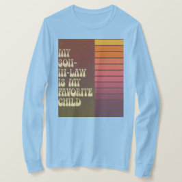 Mein Schwiegersohn ist mein liebster T - Shirt