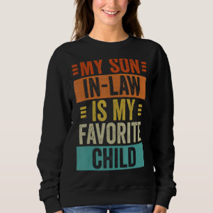 Mein Schwiegersohn ist meine liebste Kinderfreundi Sweatshirt