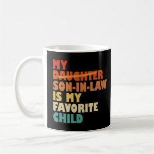 Mein Schwiegersohn, mein Lieblingskind, ersetzte T Kaffeetasse