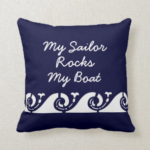 Mein Seemann schaukelt mein Boot Kissen