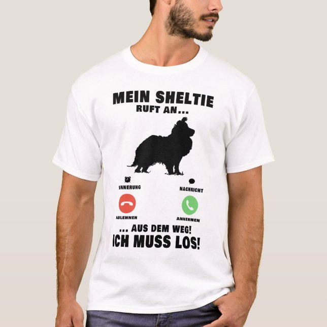 Mein Shetland Sheepdog ruft an Sheltie T-Shirt (Vorderseite)