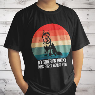 Mein Sibirischer Husky hatte recht mit dir, Hund R T-Shirt