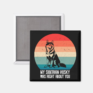 Mein sibirischer Husky hatte recht, wenn du Retro Magnet