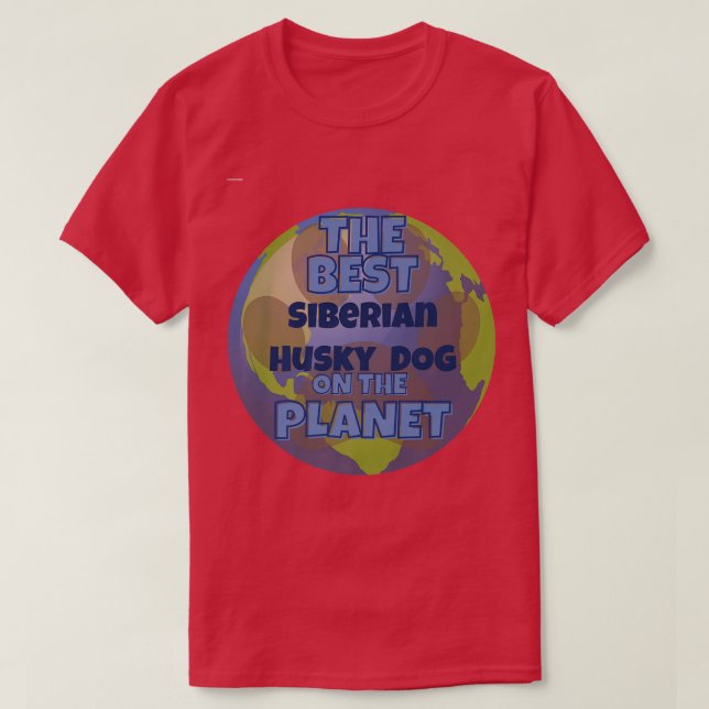 Mein sibirischer Husky ist der beste Hund der Welt T-Shirt (Design vorne)