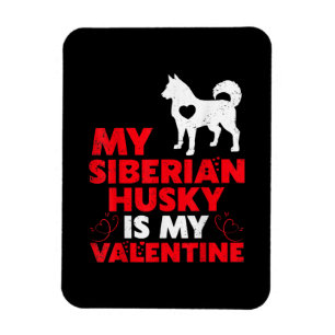 Mein sibirischer Husky ist mein Valentine Husky Magnet