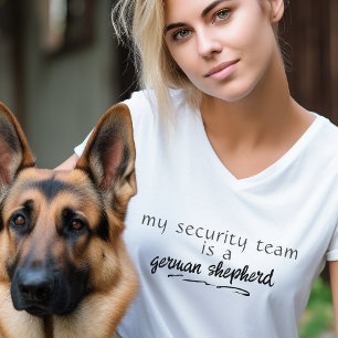 Mein Sicherheitsteam ist ein deutscher Hirte nach  T-Shirt