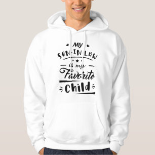Mein Sohn im Gesetz ist mein Lieblingskind Hoodie