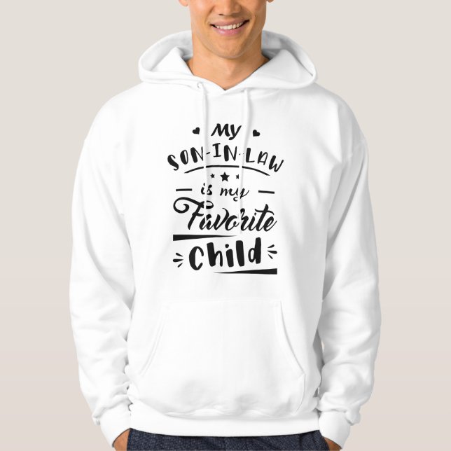 Mein Sohn im Gesetz ist mein Lieblingskind Hoodie (Vorderseite)
