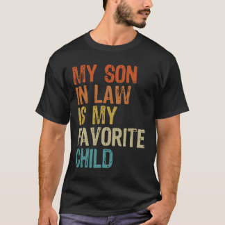 Mein Sohn im Gesetz ist mein Lieblingskind T-Shirt