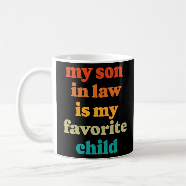 Mein Sohn ist meine Lieblingsschwiegermutter. Kaffeetasse (Links)