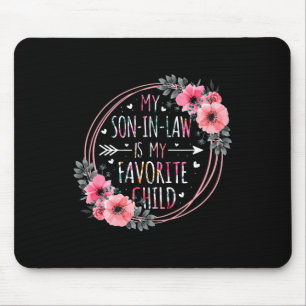 Mein Sohn ist meine Lieblingsschwiegermutter. Mousepad