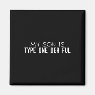 Mein Sohn ist Typ eins, das volle Diabetesbewussts Magnet