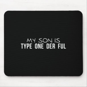 Mein Sohn ist Typ eins, das volle Diabetesbewussts Mousepad