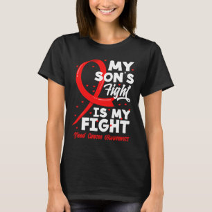 Mein Sohn kämpft, ich kämpfe Blutkrebs-Bewusstsein T-Shirt