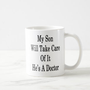Mein Sohn kümmert sich um ihm, das er ein Doktor Kaffeetasse
